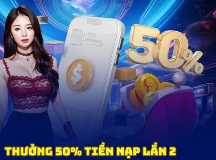 Nạp Lần 2 Tặng 50% Tại 77Loc Bí Kíp Tối Ưu Hóa Vốn Cược
