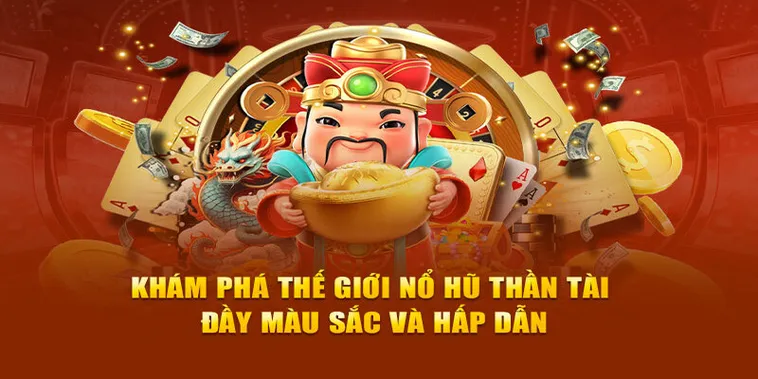 Nổ Hũ Thần Tài 77Loc Rước Lộc Về Nhà Với Jackpot Siêu To Khổng Lồ